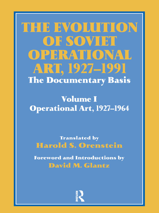 Title details for The Evolution of Soviet Operational Art, 1927-1991 by David M. Glantz - Available